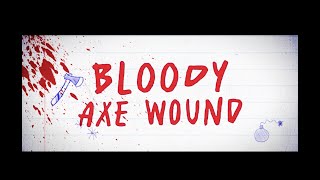 Bloody Axe Wound előzetes